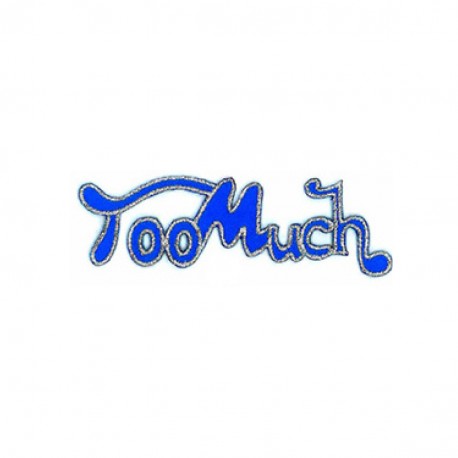 TOO MUCH
